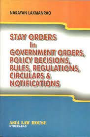 Stay Orders In Government Orders, Policy Decisions, Rules, Regulation, Circulars & Notification  Along With Model Pleading Of Writ Petitions