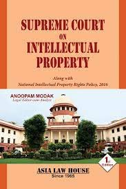 Supreme Court On Intellectual Property Rights Along With National Intellectual Property Policy,2016