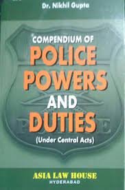 Compendium Of Police Powers & Responsibilities (1st Edn)