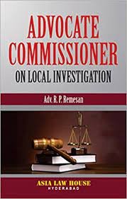 Advocate commissioner On Local Investigation (1st Edn)