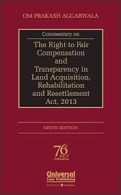 Right To Fair Compensation & Transparency In  Land Acquisition, Rehabilitation & Resettlement Act, 2013