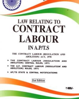 Law Relating To Contract Labour In AP/TS (21st Edn)