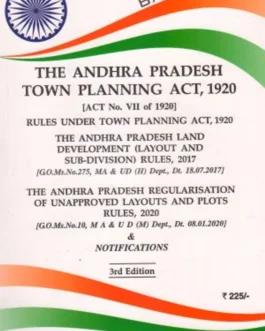 AP Town Planning Act & Rules, 1920 & The AP Land Development (layout & subdivision) Rules, 20917 & The AP Regularization Of Unapproved Layouts & Plots Rules, 2020 (3rd Edn)