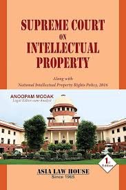 Supreme court On Intellectual Property Rights Along With National Intellectual Property Policy, 2016