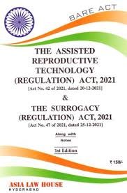 Assisted Reproductive Technology (regulation) Act, 2021 & The Surrogacy (regulation) Act, 2021 (2nd Edn)