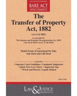 Transfer Of Property act, 1882 Along with The Government Grants Act, 1895 The Enemy Property Act, 1968 As Amended By Act 3 Of 2017 The Enemy Property Rules, 2015 & Short Notes