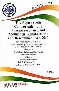 Right To Fair Compensation & Transparency In Land Acquisition , Rehabilitation & Resettlement Act, 2013 (7th Edn)